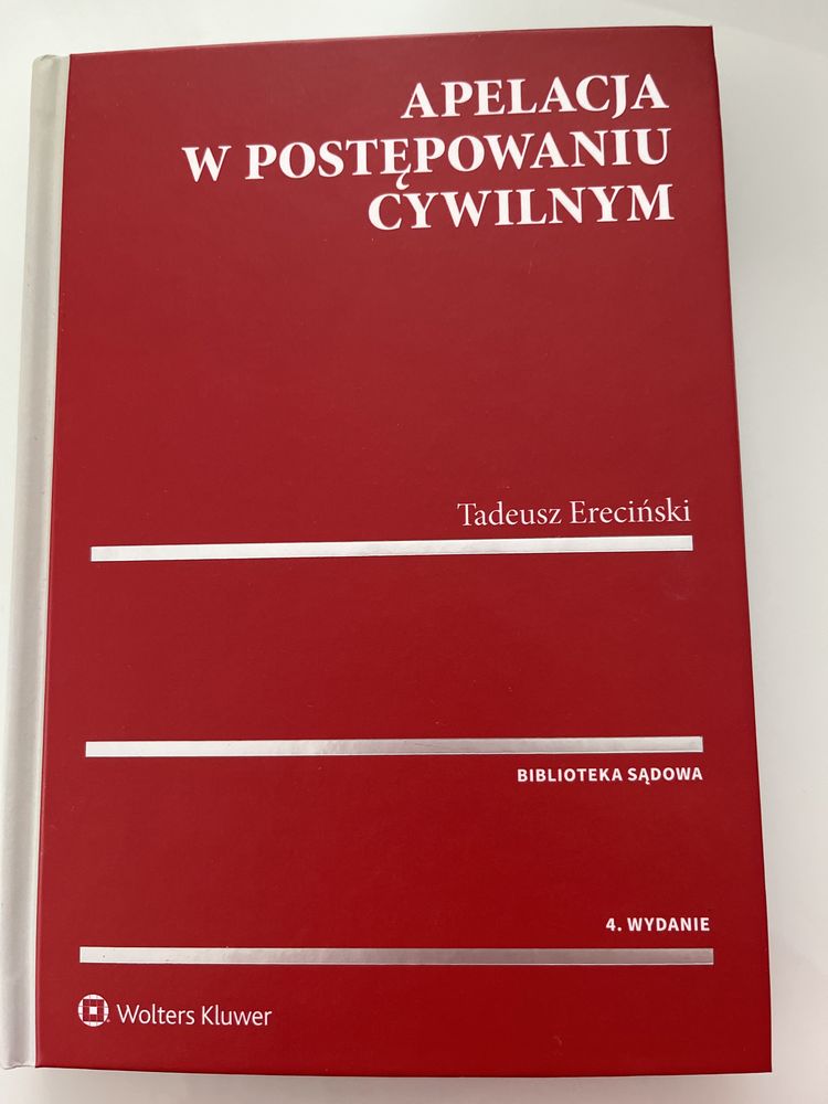 Apelacja w postępowaniu cywilnym, T.Ereciński wyd. 4