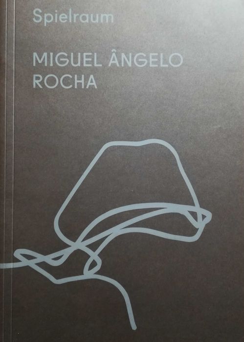 Livro - Spielraum - Miguel Ângelo Rocha