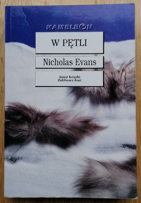 "W pętli" Nicholas Evans - powieść, dramat, wątek miłosny