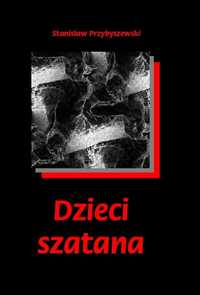 Dzieci Szatana - Stanisław Przybyszewski