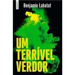 Um Terrivel Verdor, Benjamín Labatut