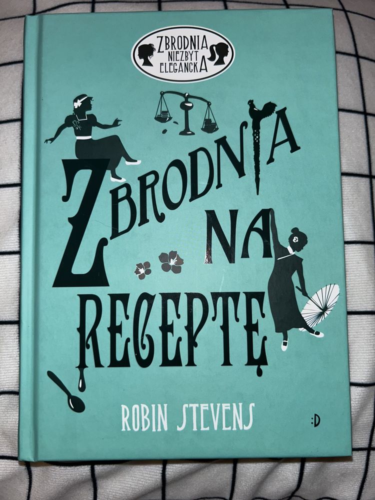 Książka „zbrodnia na receptę” Robin Stevens