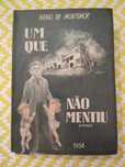 UM QUE NÃO MENTIU 
Nuno de Montemor 1ª Edição