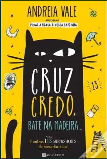 Livro - "Cruz Credo - Bate na Madeira..." (Novo)