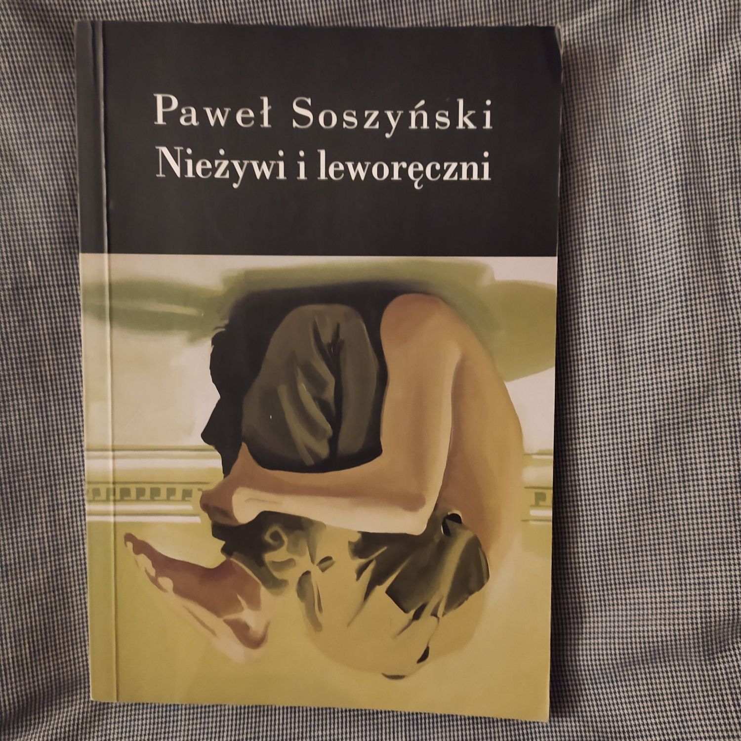 Nieżywi i leworęczni Paweł Soszyński