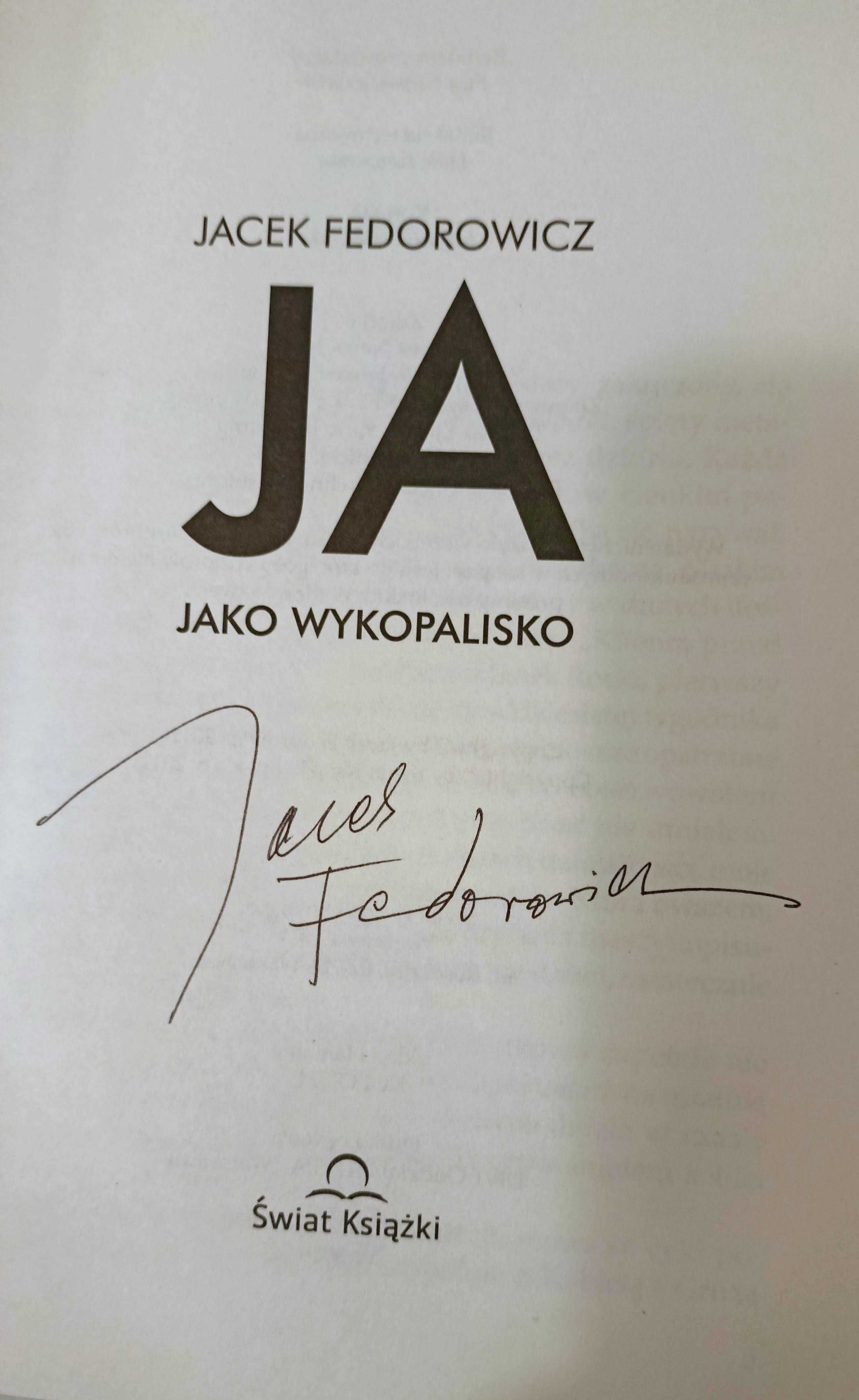 Ja jako wykopalisko - Jacek Fedorowicz