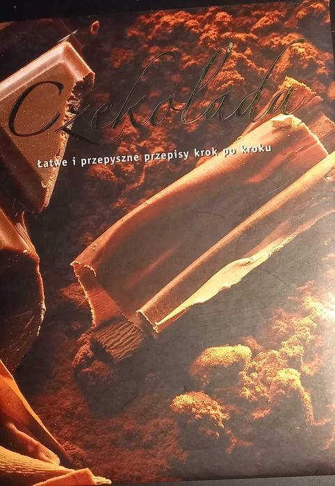 Czekolada. Łatwe i przepyszne przepisy krok po kroku.
