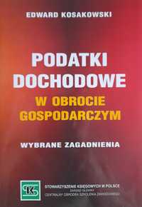 Podatki dochodowe w obrocie gospodarczym - Kosakowski