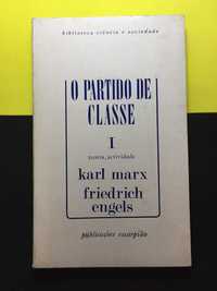 Karl Marx, Friedrich Engels - O Partido de classe I