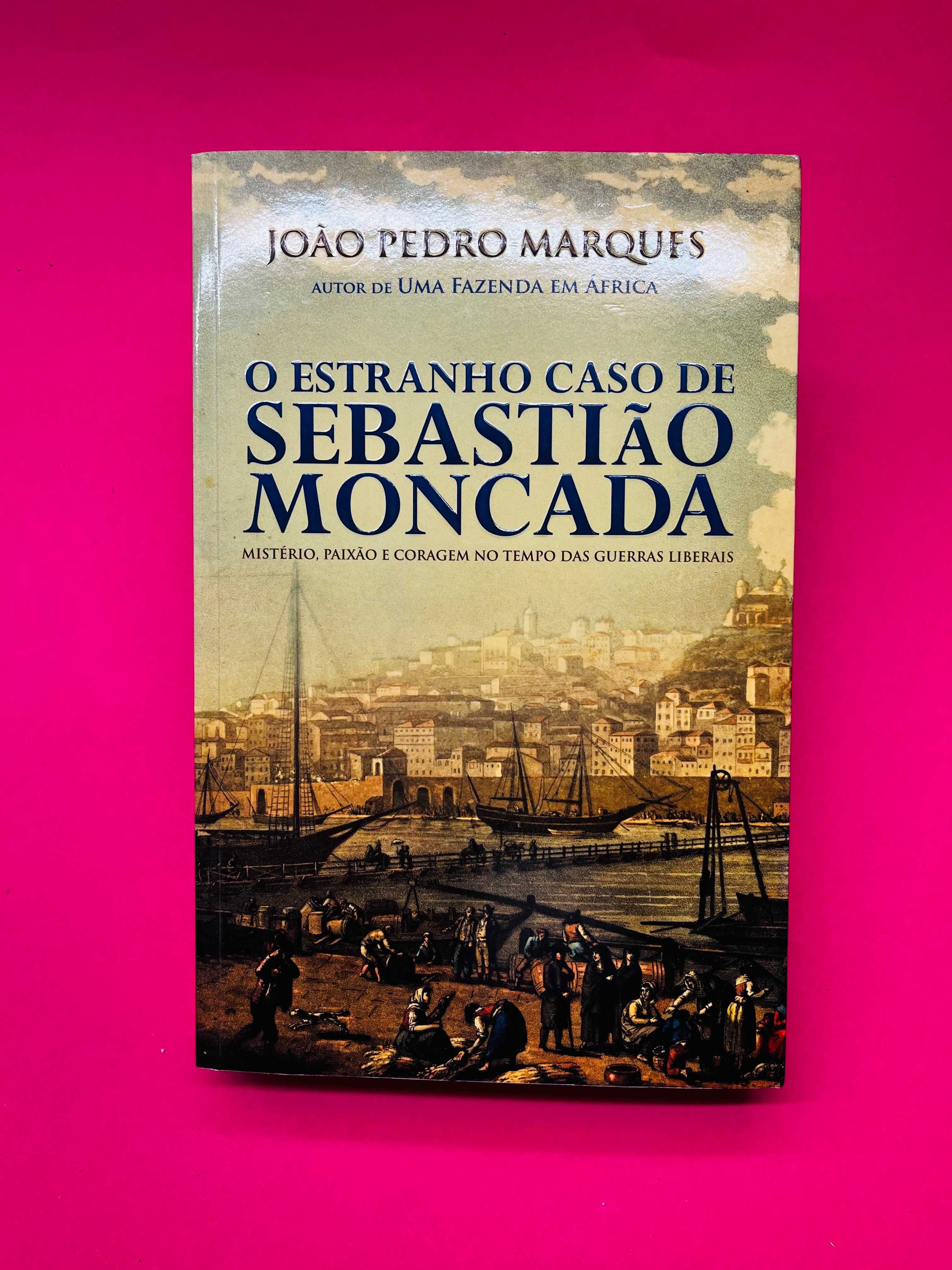 O Estranho caso de Sebastião Moncada - João Pedro Marques