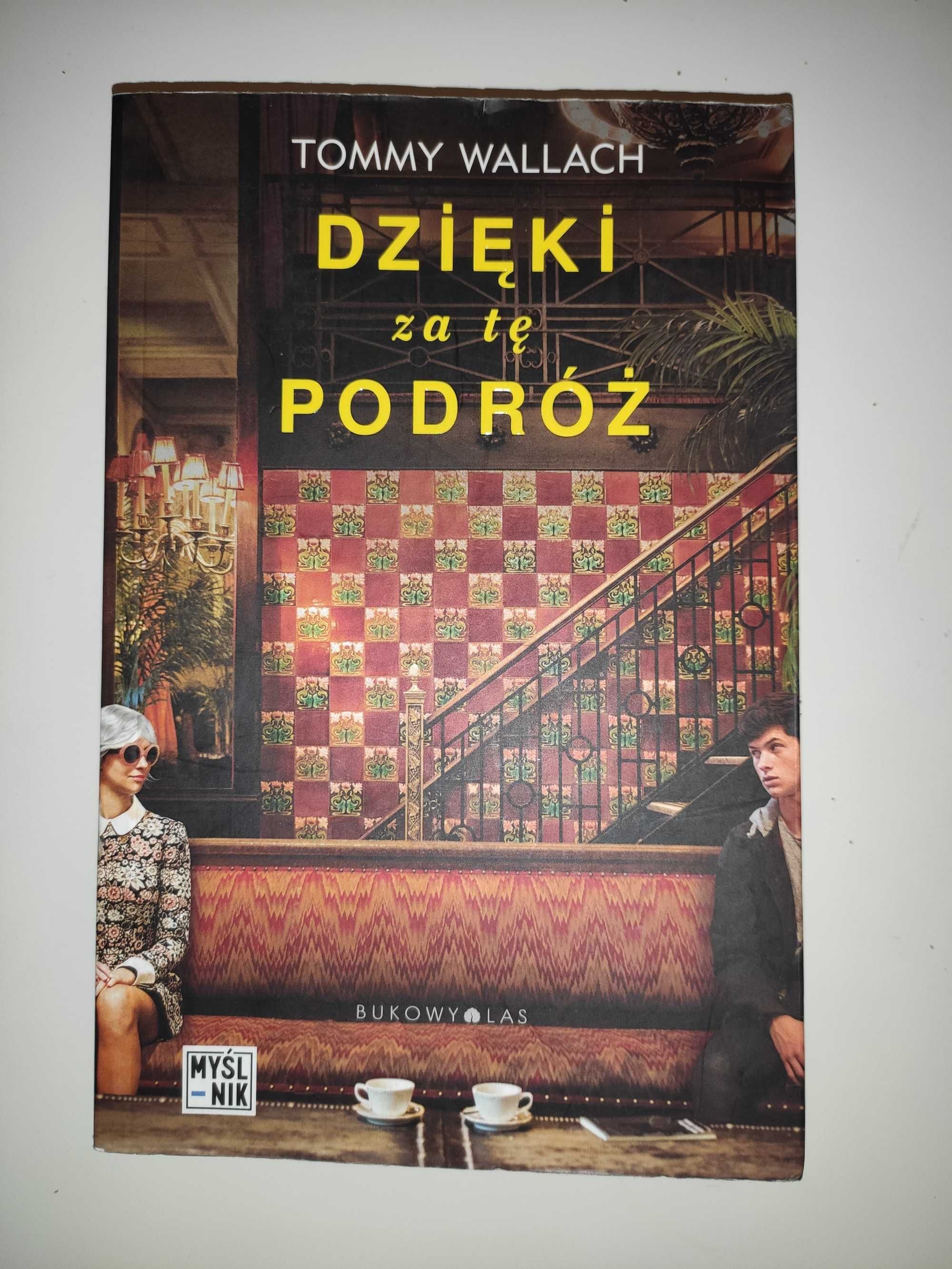 Dzięki za tę podróż Tommy Wallach