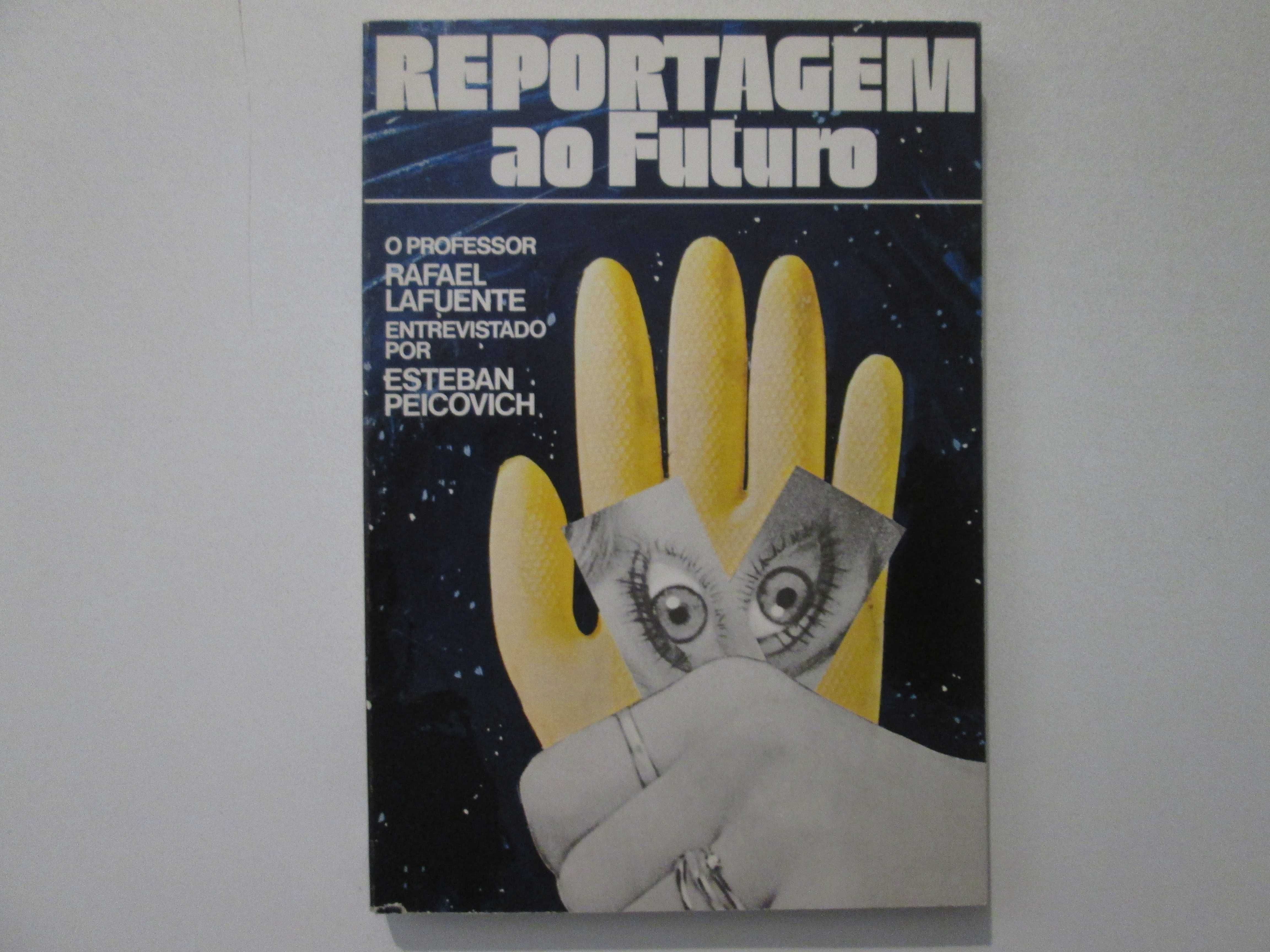 Reportagem ao Futuro- Esteban Peicovich, Ráfael Lafuente