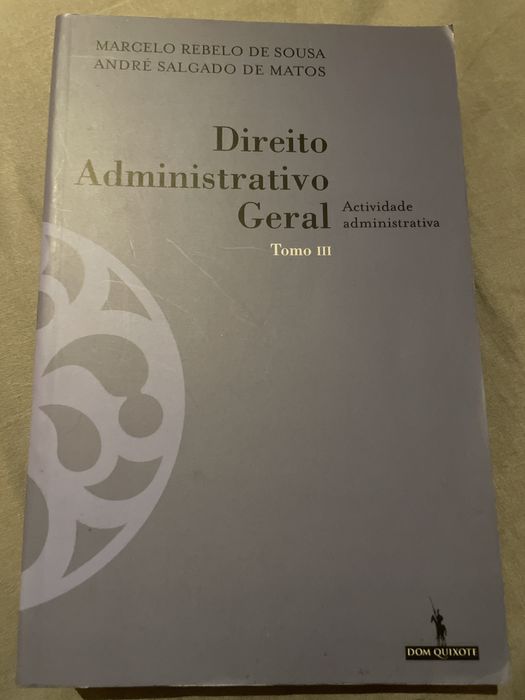 Direito Administrativo Geral - Tomo III Actividade Administrativa