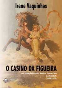 Livro O Casino da Figueira de Irene Vaquinhas [Portes Grátis]