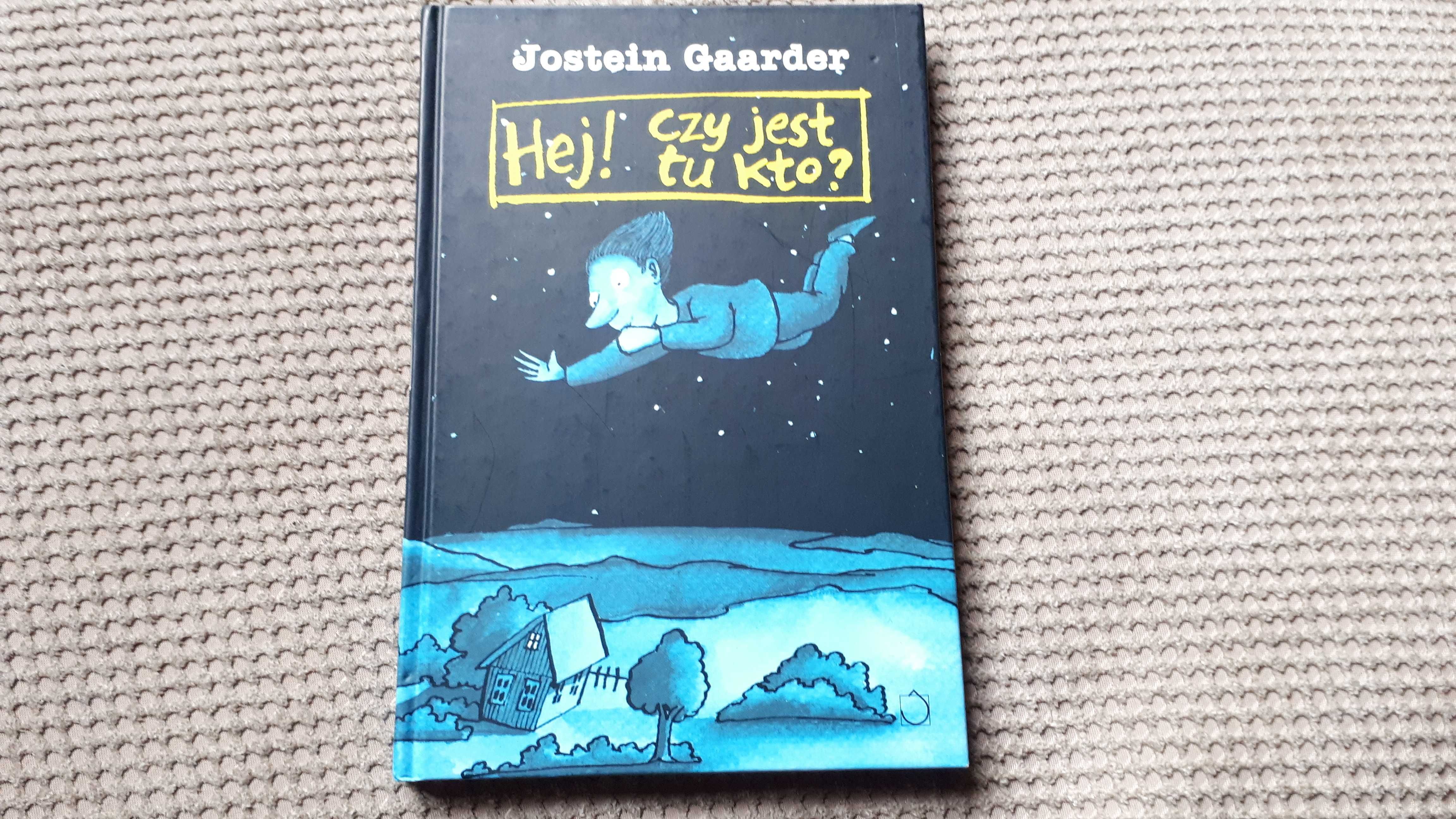 "Hej! Czy jest tu kto?" Jostein Gaarder