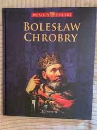 Władcy Polski Bolesław Chrobry R Jaworski