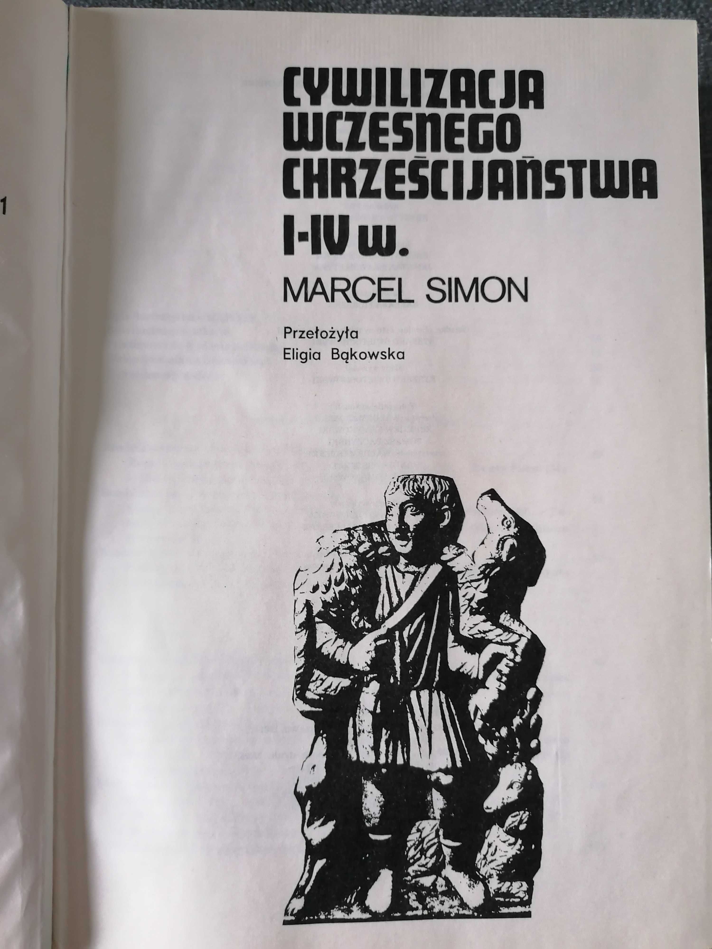 Cywilizacja wczesnego chrześcijaństwa I-IV w., Marcel Simon,1981.