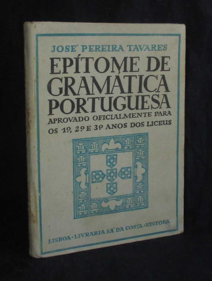 Livro Epítome de Gramática Portuguesa José Pereira Tavares 1941