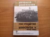 Presos Políticos no Regime Fascista V (1949/1951) -Pres. Cons. Minist.