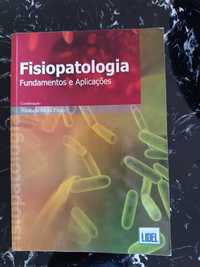 Fisiopatologia
Fundamentos e aplicações
de Anabela Mota Pinto