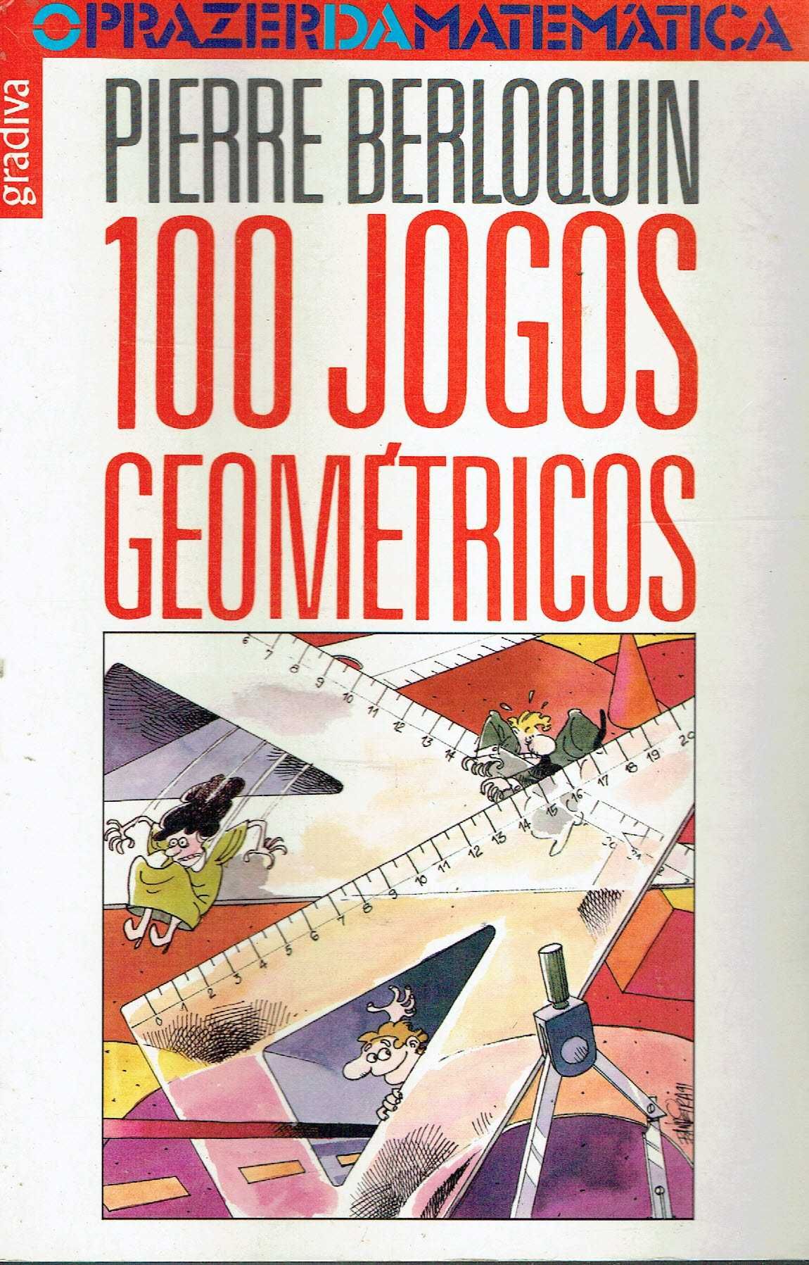 11871

.100 Jogos Geométricos
de Pierre Berloquin