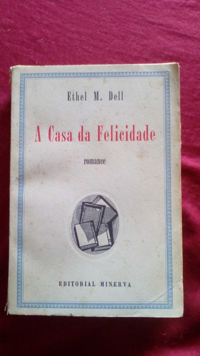 A Casa da Felicidade, de Ethel M. Dell