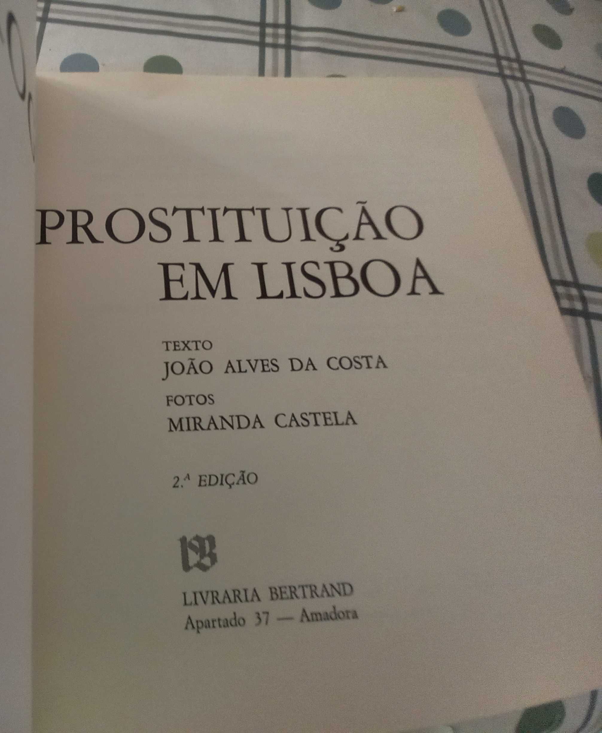 Droga e Prostituição em Lisboa João Alves da Costa

1. edição