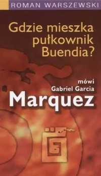 Gdzie mieszka pułkownik Buendia? - Roman Warszewski