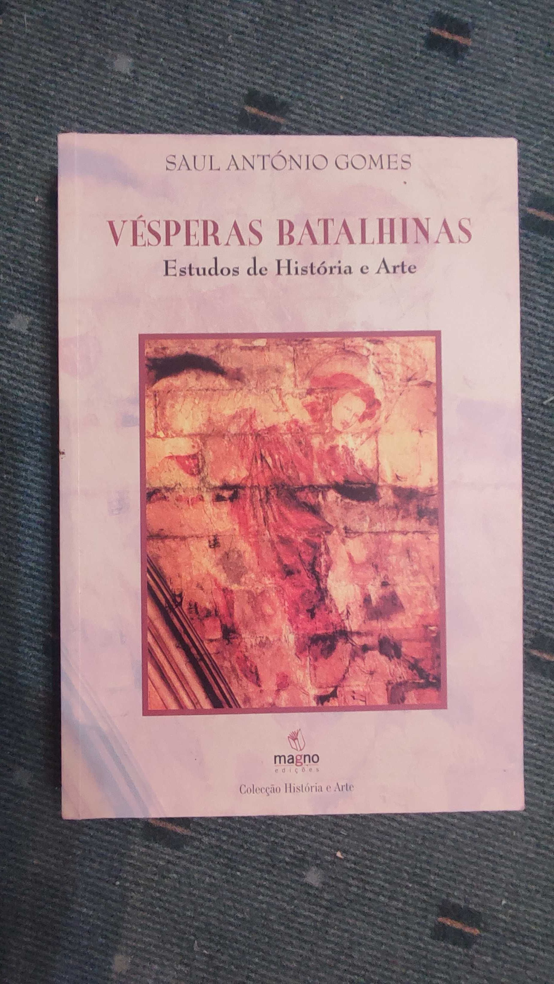 Vésperas Batalhinas Estudos de História de Arte - Saul António Gomes