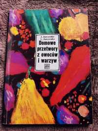 Książka Domowe przetwory z owoców i warzyw J.Jurczenko rok 1989