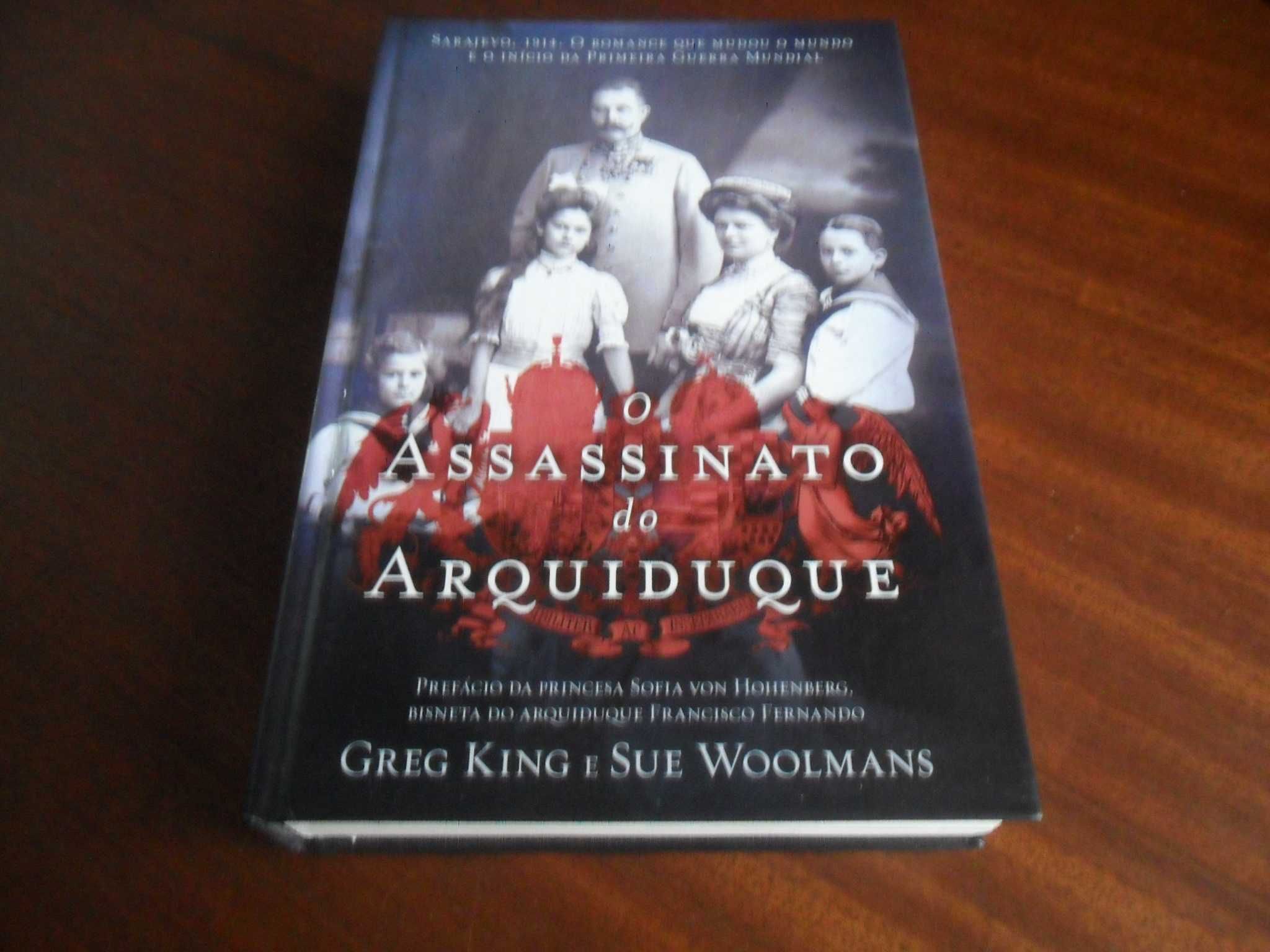 "O Assassinato do Arquiduque" de Greg King e Sue Woolmans - 1ª Ed 2013