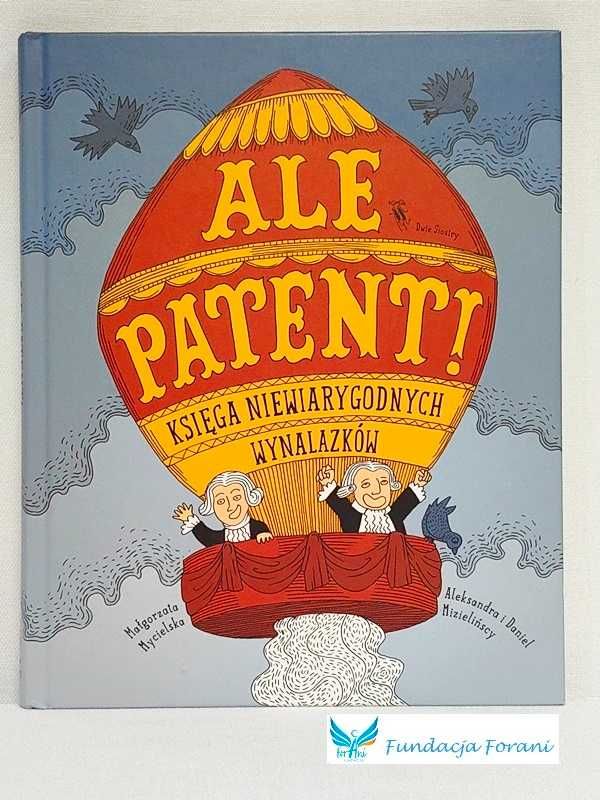 Ale patent! Księga niewiarygodnych wynalazków - K8453D