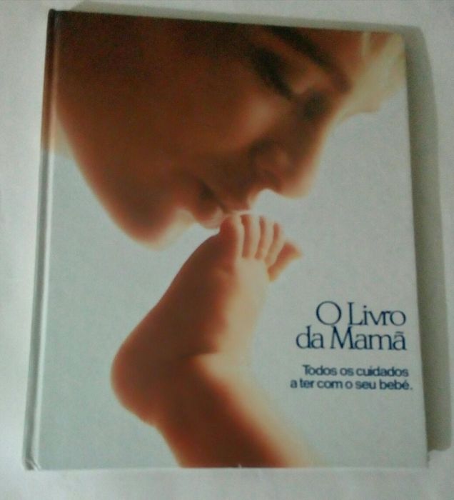 'O Livro da Mamã - todos os cuidados a ter com o seu Bebé'