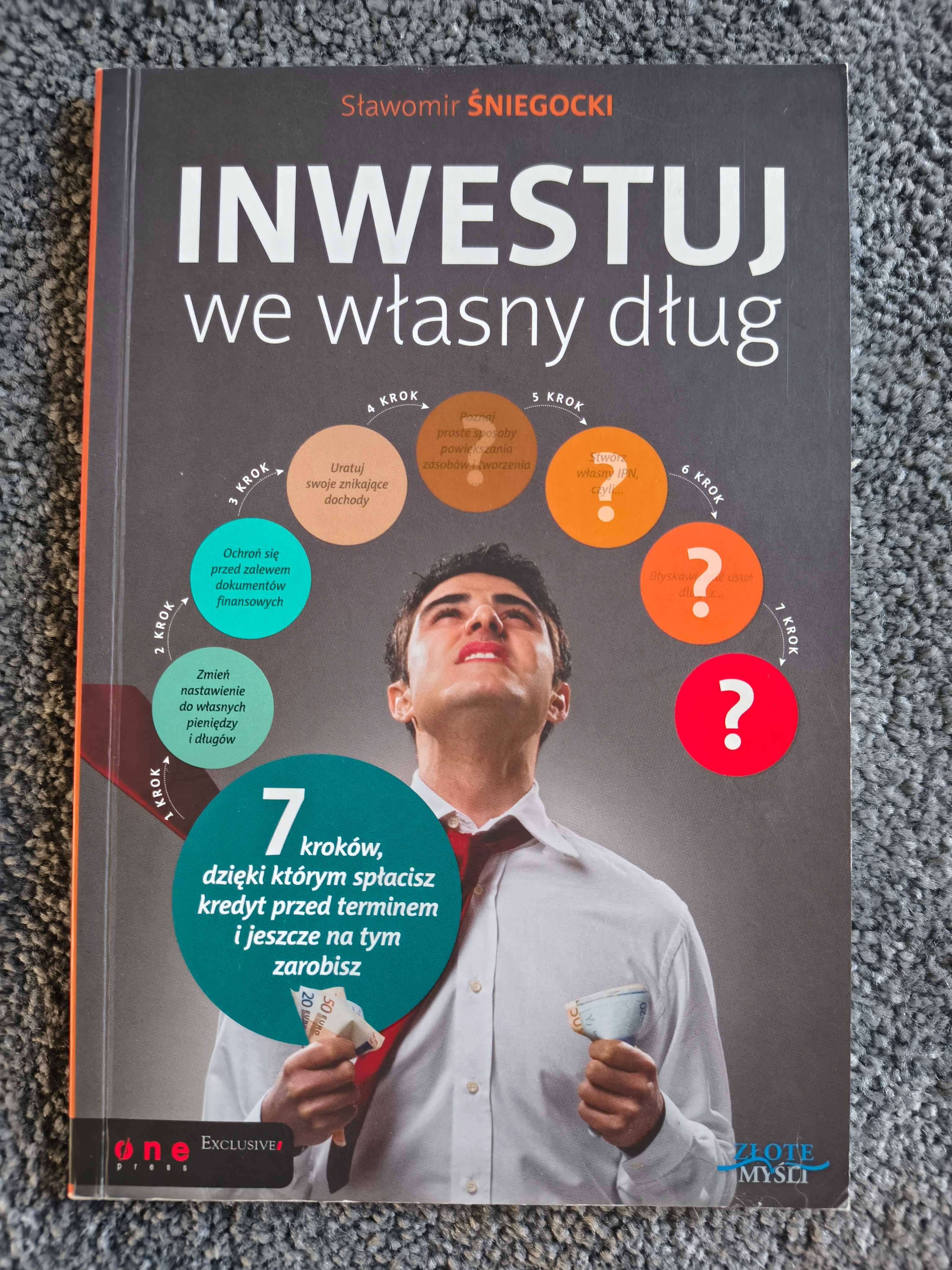 Inwestuj we własny dług. Sławomir Śniegocki