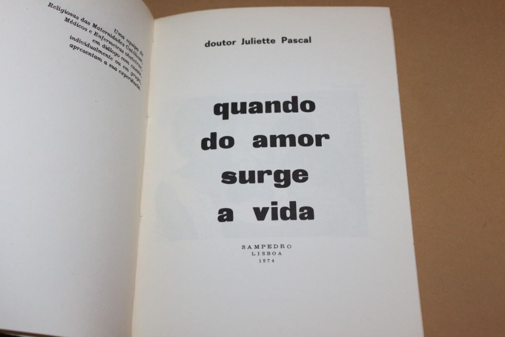 Quando do Amor Surge a Vida//Dr Julliete Pascal