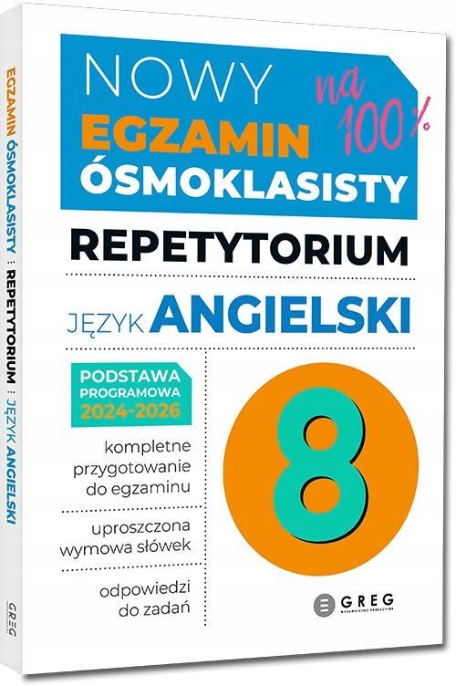 Nowy Egzamin Ósmoklasisty Język Angielski Repetytorium 2024-26 Greg