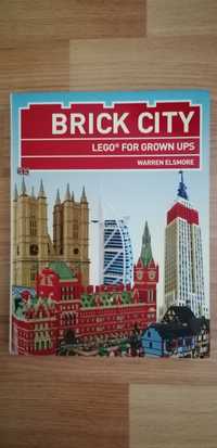 Brick City. Lego For Grown Ups - Warren Elsmore