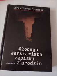 Młodego warszawiaka zapiski z urodzin Jerzy Stefan Stawiński