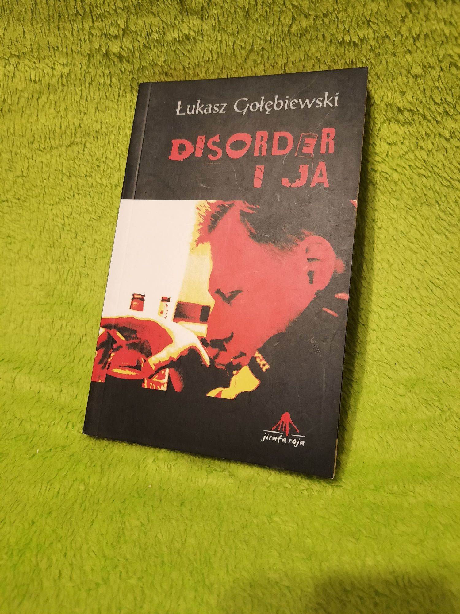 Disorder i ja

- Łukasz Gołębiewski
