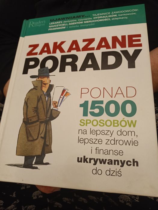 Zakazane porady ponad 1500 sposobów na lepszy dom, lepsze zdrowie i fi