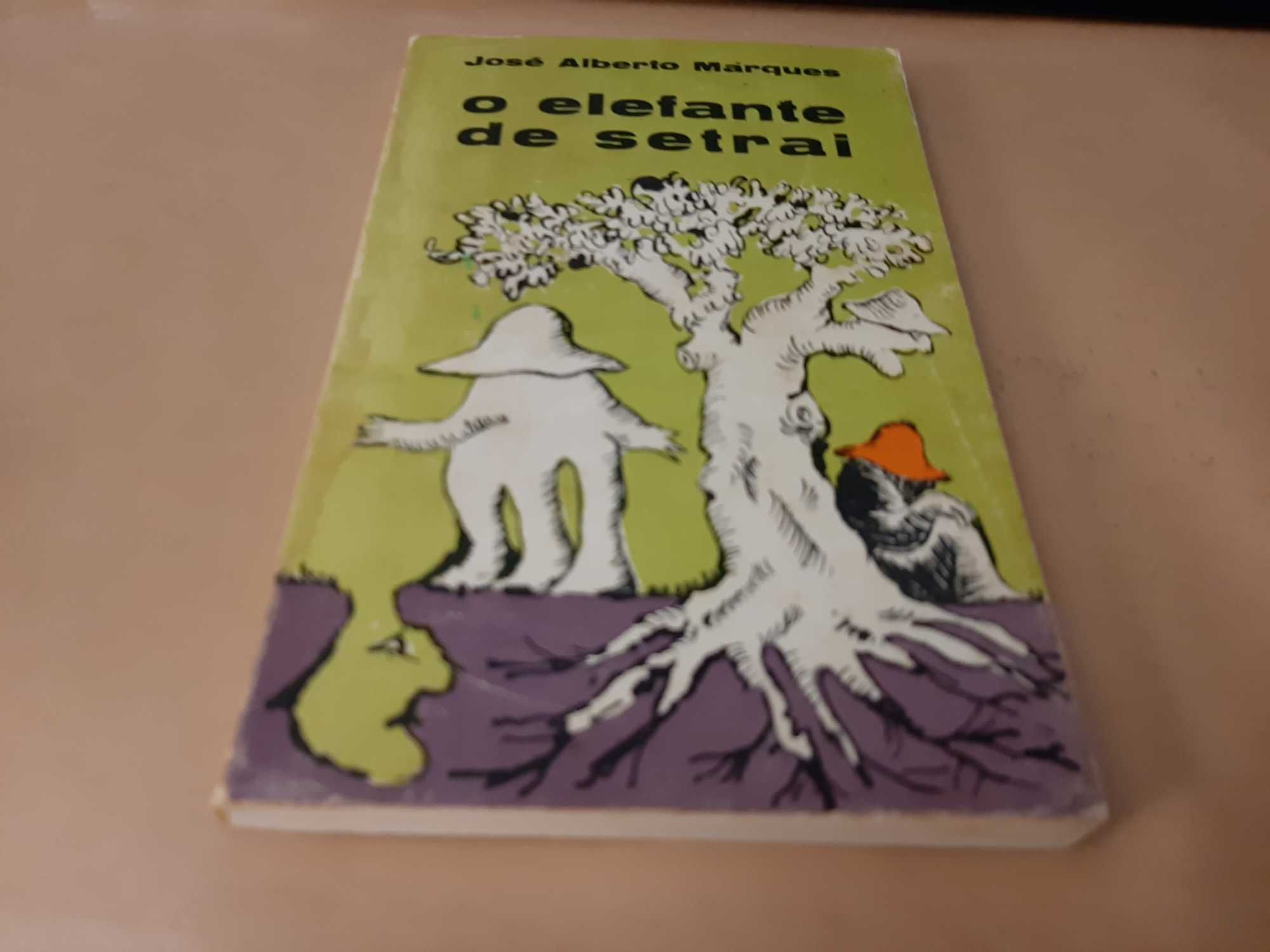 O Elefante de Setrai / José Alberto Marques -1ª EDIÇÂO