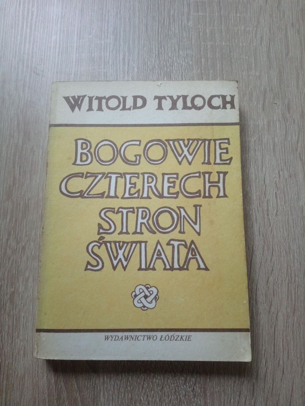 Witold Tyloch - Bogowie czterech stron świata