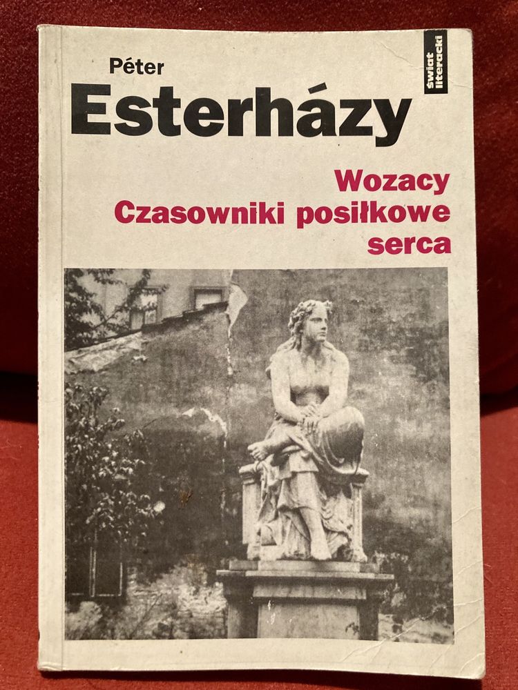 Peter Esterhazy „Wozacy Czasowniki posiłkowe serca”