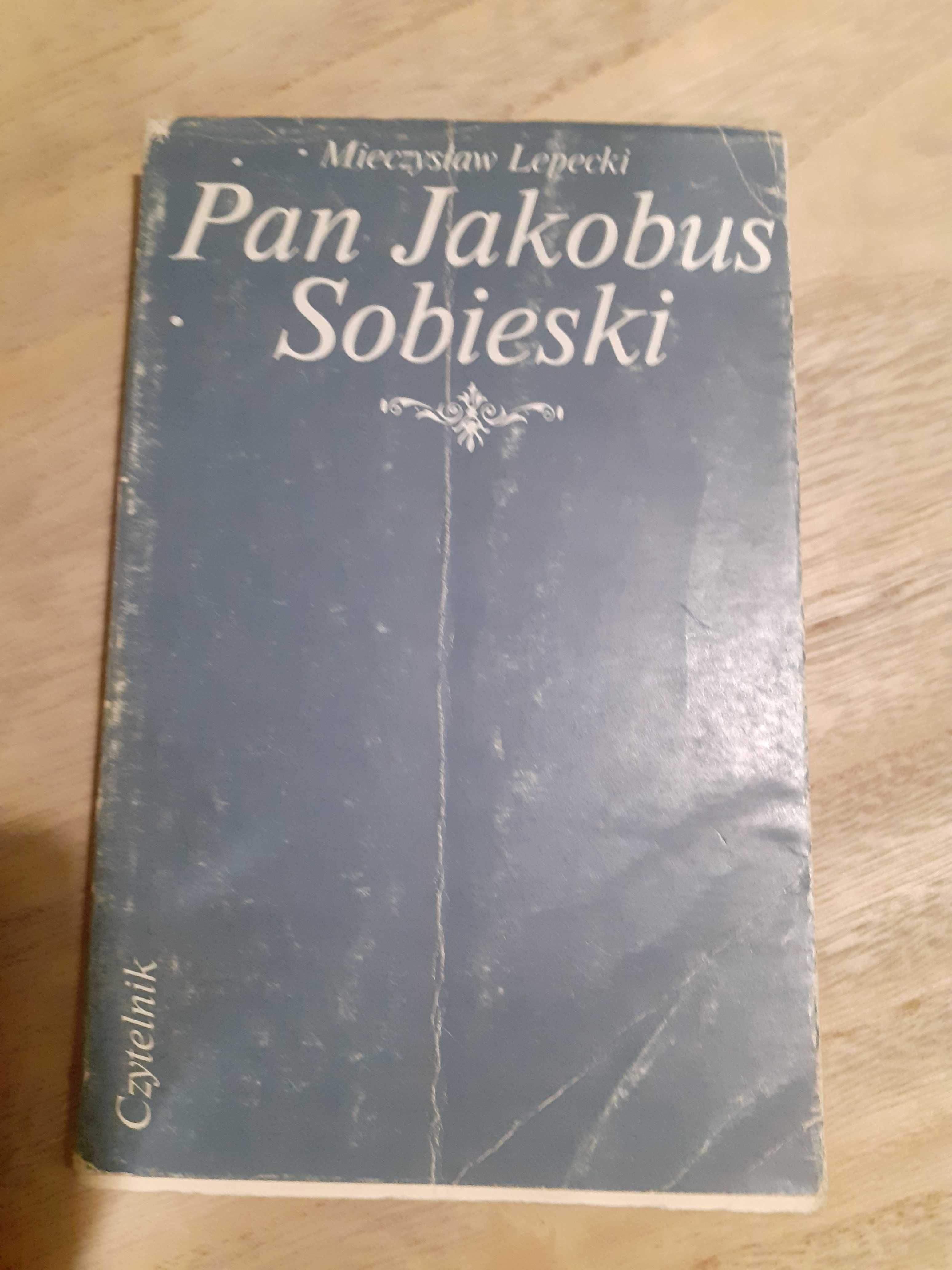 Mieczysław Lepecki, "Pan Jakobus Sobieski".