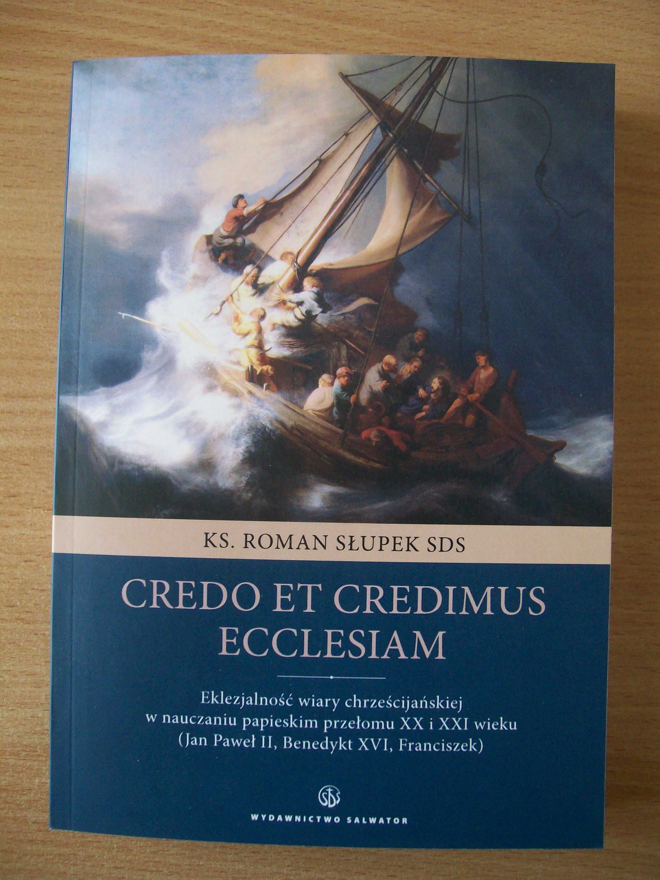 R. Słupek, Credo et credimus Ecclesiam. Eklezjalność wiary..