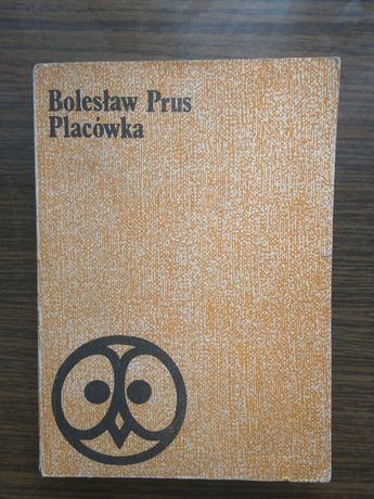Placówka Bolesław Prus lektura szkolna 1983 bdb stan