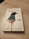"Zobacz co zrobiłam"- Sarah Schmidt.