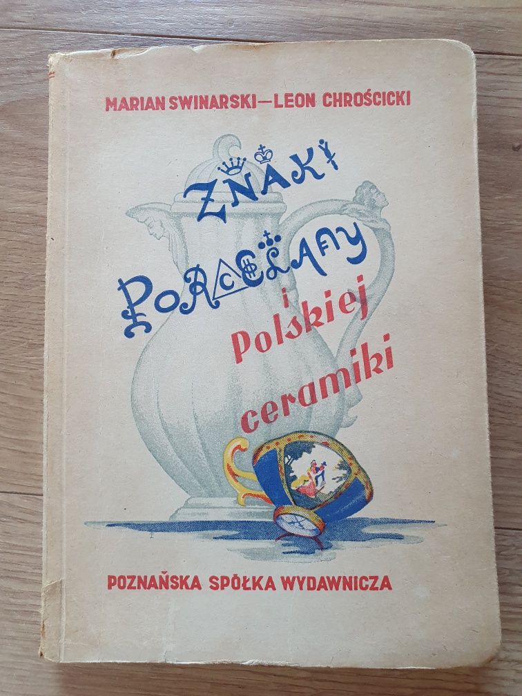 Znaki Porcelany Europejskiej i Polskiej Ceramiki 1949 rok M. Swinarski