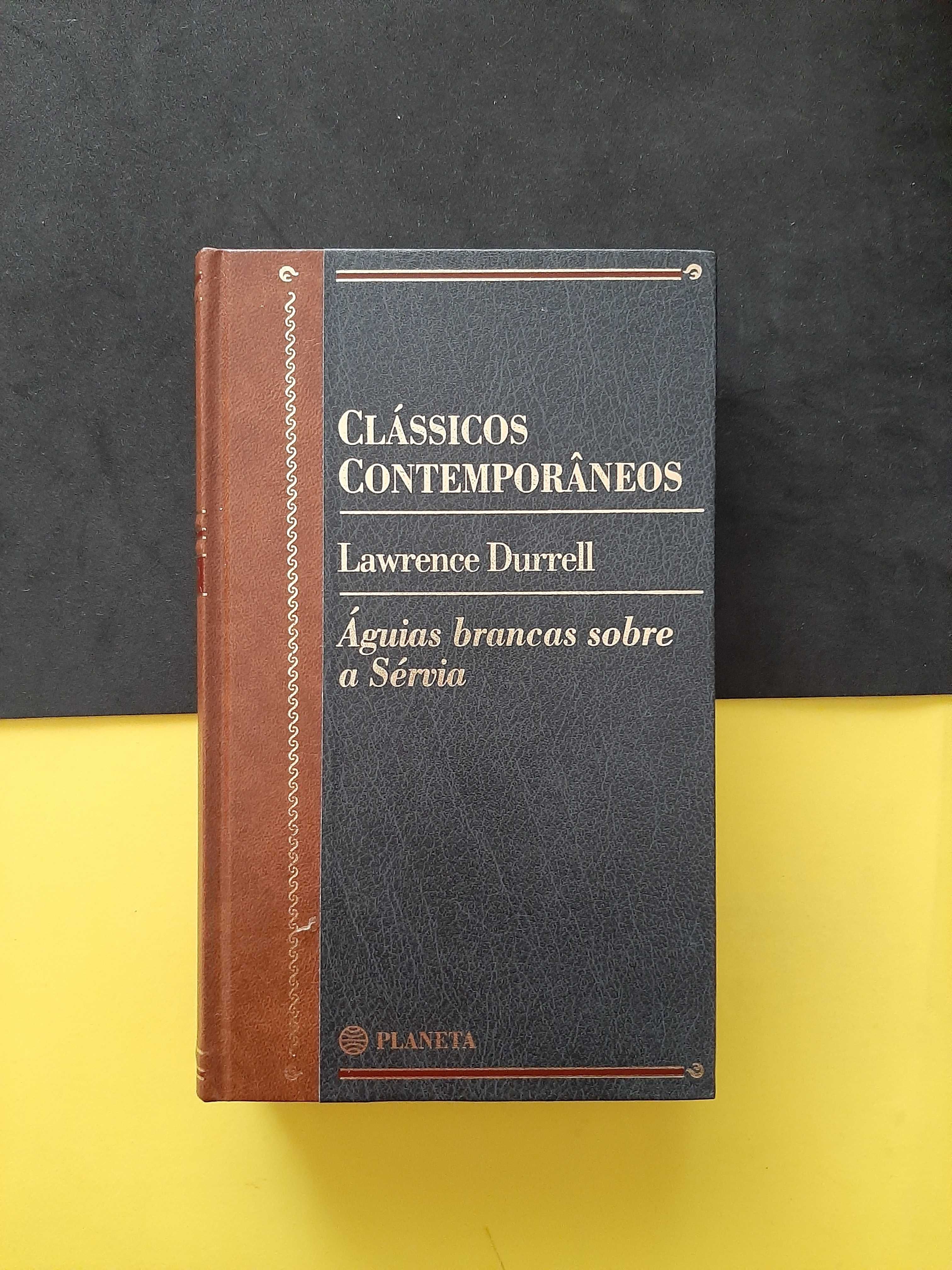 Lawrence Durrell - Águias brancas sobre a Sérvia