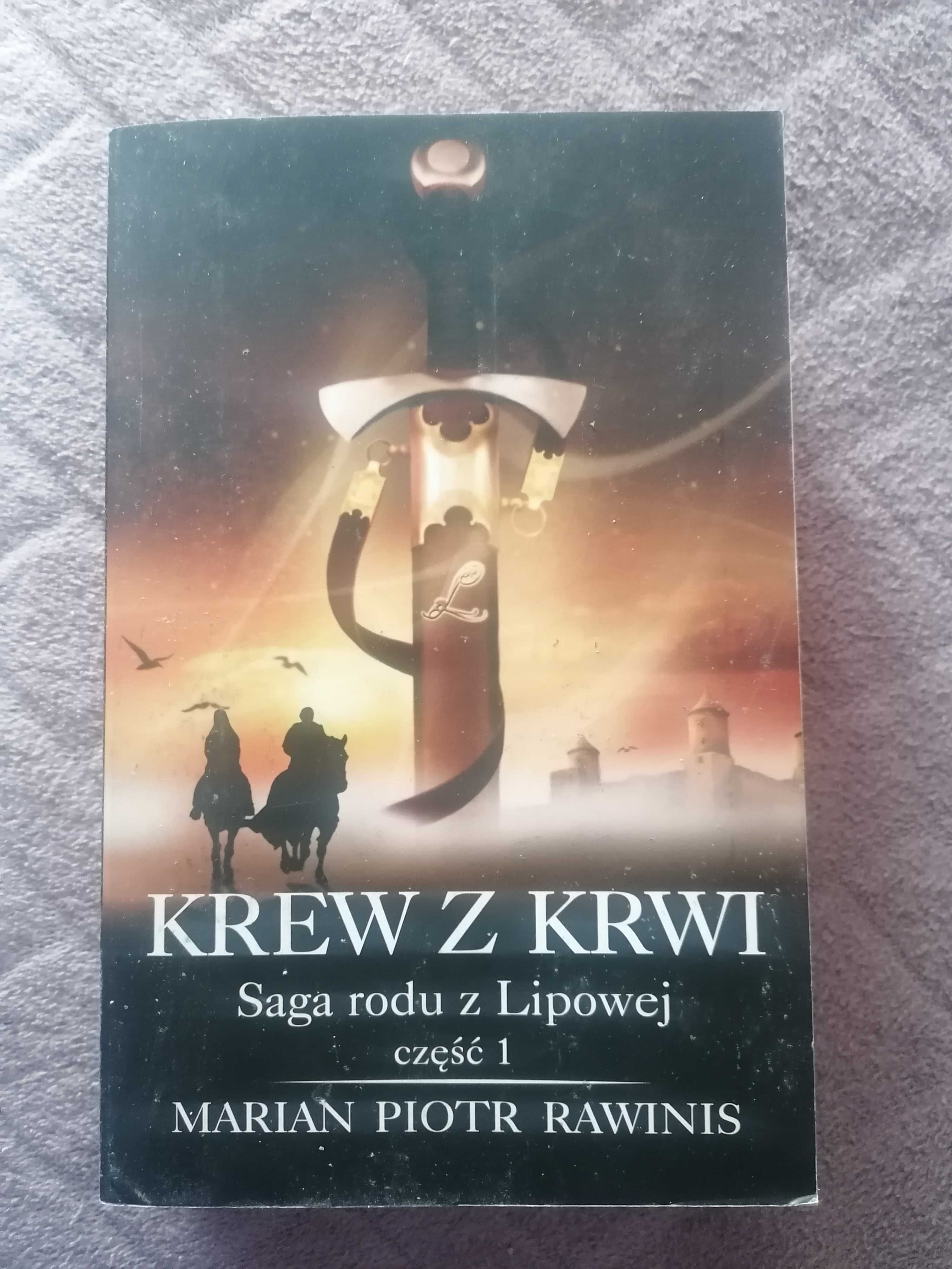 Książka Krew z krwi Saga rodu z Lipowej Marian Piotr Rawinis